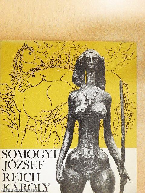 Somogyi József szobrászművész, Reich Károly grafikusművész kiállítása