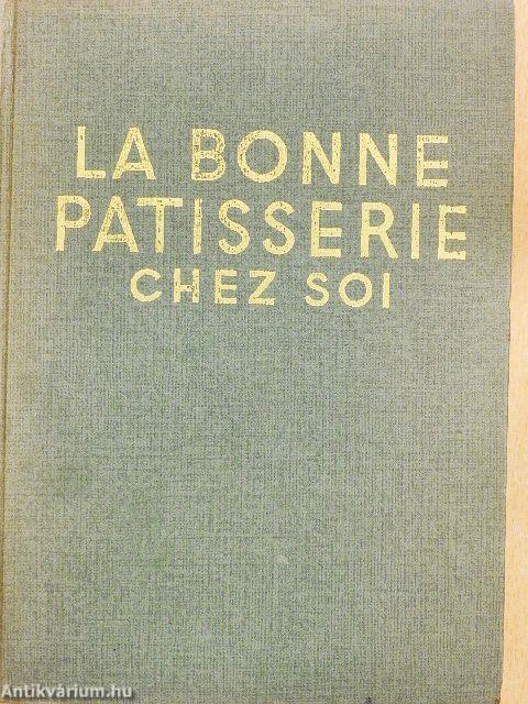 La bonne patisserie chez soi