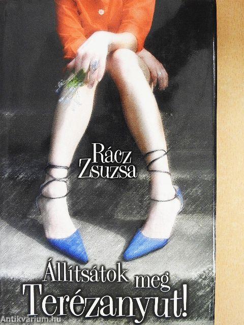 Állítsátok meg Terézanyut!