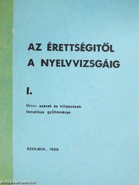 Az érettségitől a nyelvvizsgáig I.