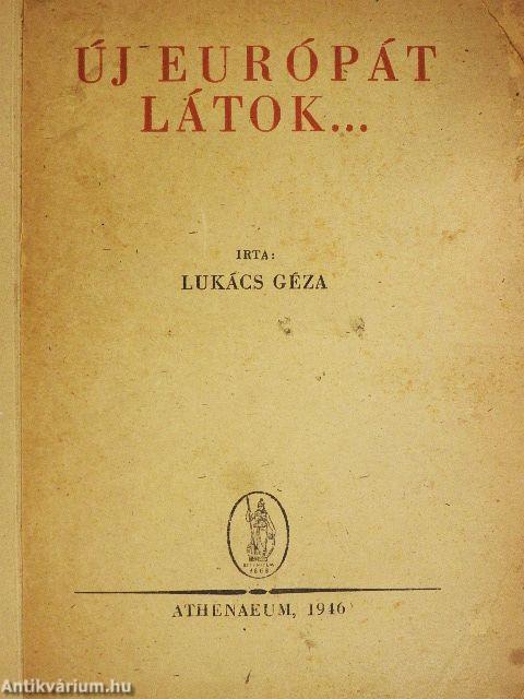 Új Európát látok...