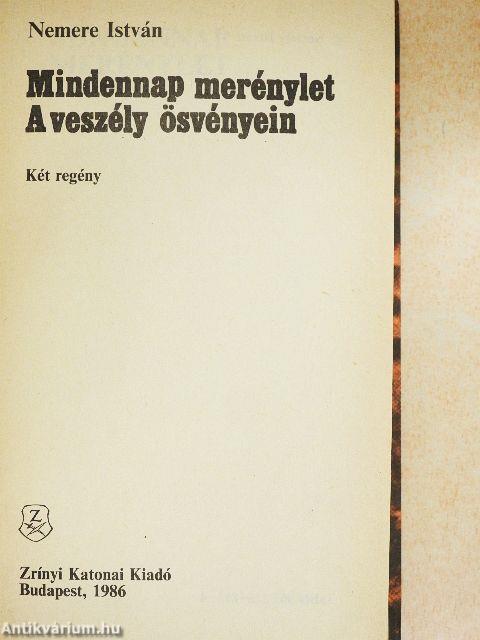 Mindennap merénylet/A veszély ösvényein