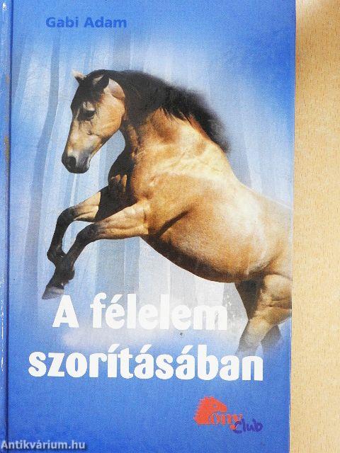 A félelem szorításában