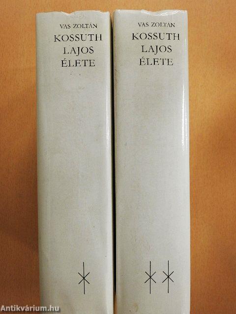 Kossuth Lajos élete I-II.