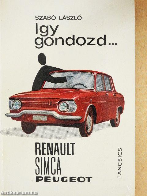 Így gondozd... Renault, Simca, Peugeot