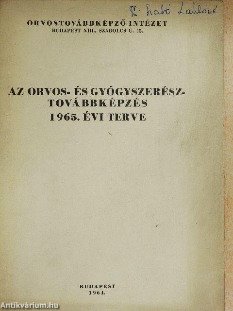 Az orvos- és gyógyszerésztovábbképzés 1965. évi terve