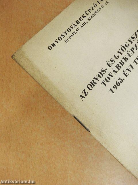 Az orvos- és gyógyszerésztovábbképzés 1965. évi terve