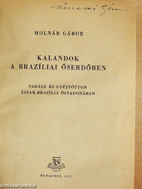 Kalandok a brazíliai őserdőben