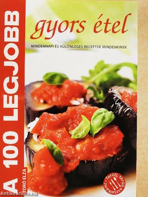 A 100 legjobb gyors étel