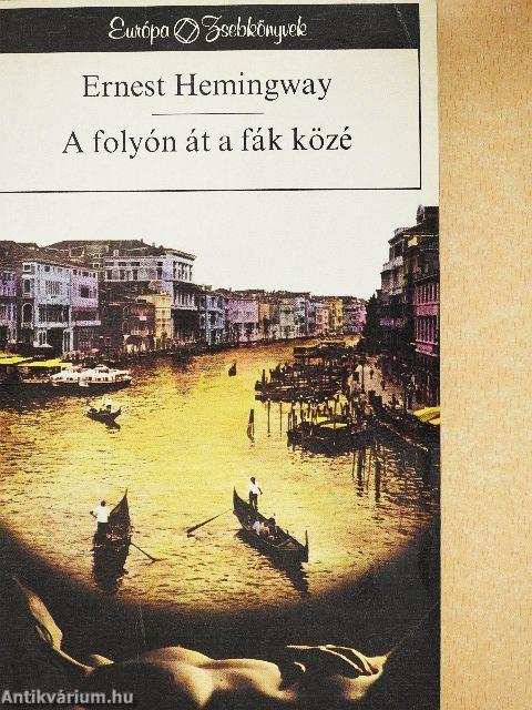 A folyón át a fák közé