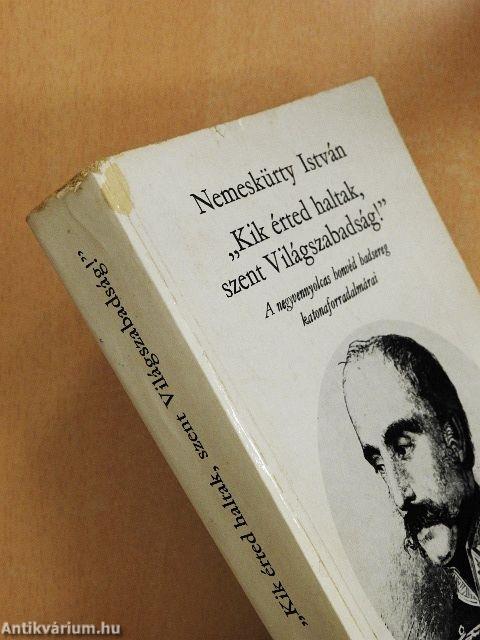 "Kik érted haltak, szent Világszabadság!"