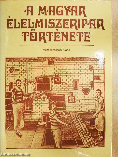 A magyar élelmiszeripar története