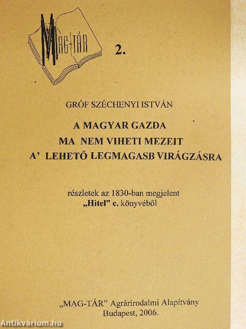 A magyar gazda ma nem viheti mezeit a' lehető legmagasb virágzásra