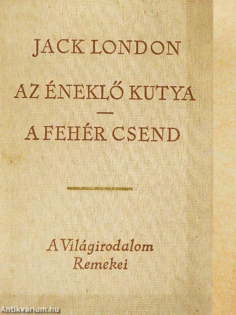 Az éneklő kutya/A fehér csend