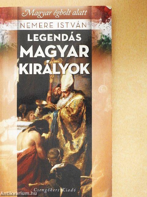 Legendás magyar királyok