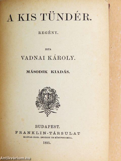 A kis tündér/Macza/Egy új asszony levelei
