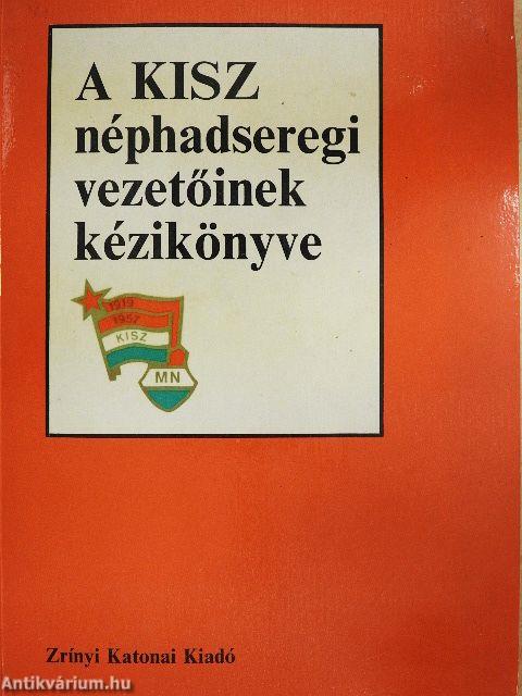 A KISZ néphadseregi vezetőinek kézikönyve