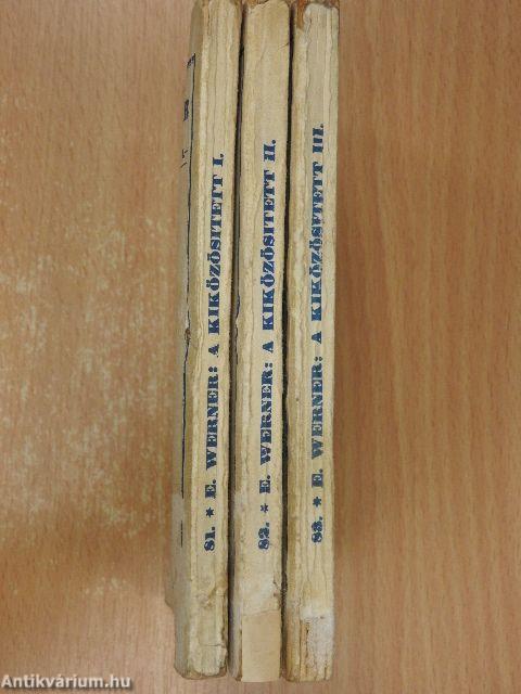 A kiközösitett I-III.