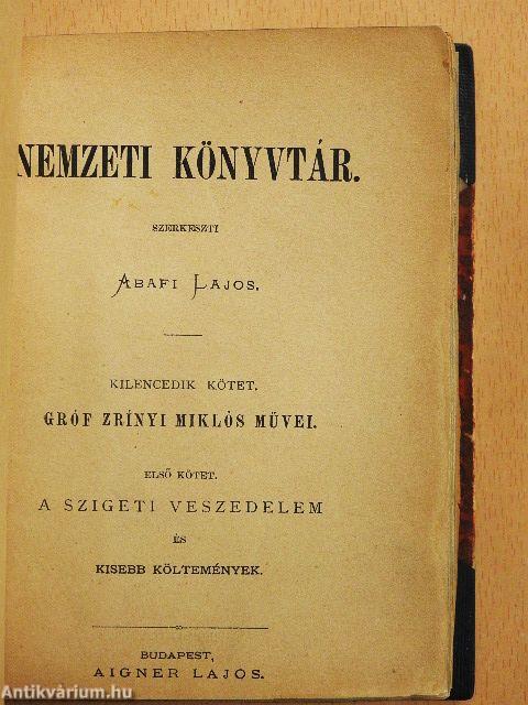 Gróf Zrínyi Miklós Szigeti veszedelme és kisebb költeményei