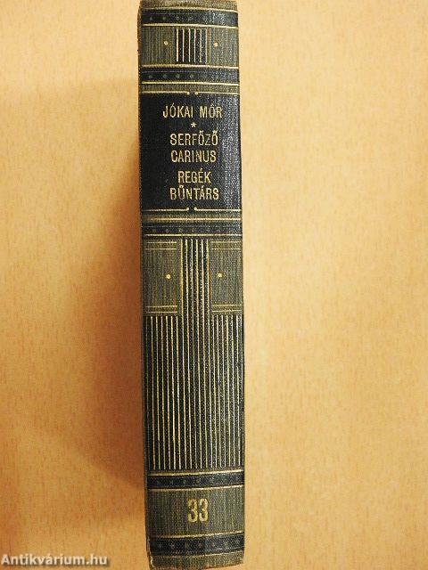 A serfőző/A nyomorék naplója/Fekete világ/Carinus/A nagyenyedi két fűzva/Regék/A bűntárs