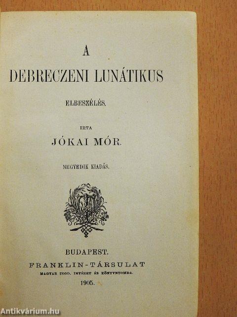 A debreczeni lunátikus/Egy ember, a ki mindent tud/Asszonyt kísér-Istent kisért