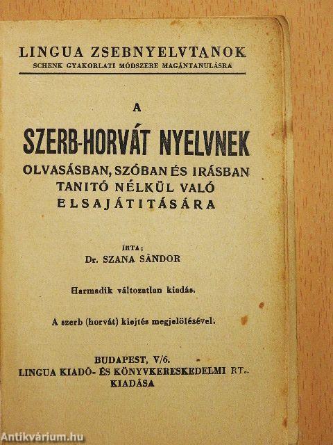A szerb-horvát nyelvnek olvasásban, szóban és írásban tanító nélkül való elsajátítására