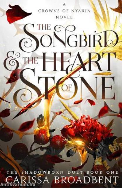 The Songbird and the Heart of Stone (The Crowns of Nyaxia Series, Book 3)