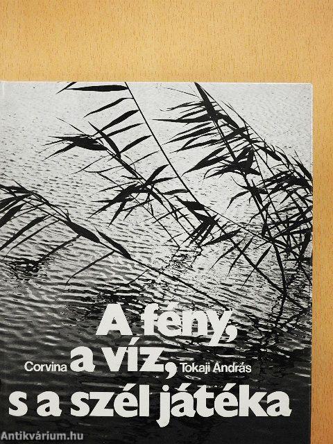 A fény, a víz, s a szél játéka
