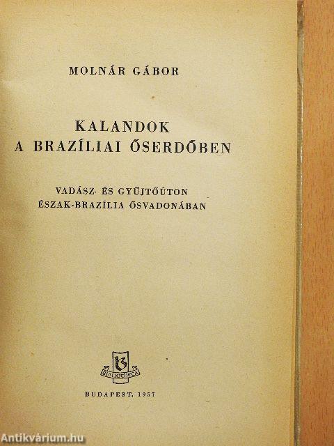 Kalandok a brazíliai őserdőben