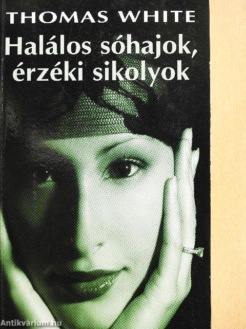 Halálos sóhajok, érzéki sikolyok