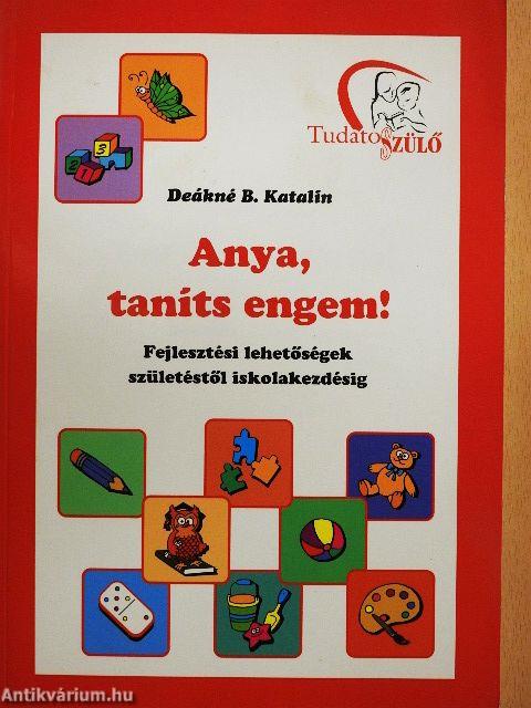 Anya, taníts engem!