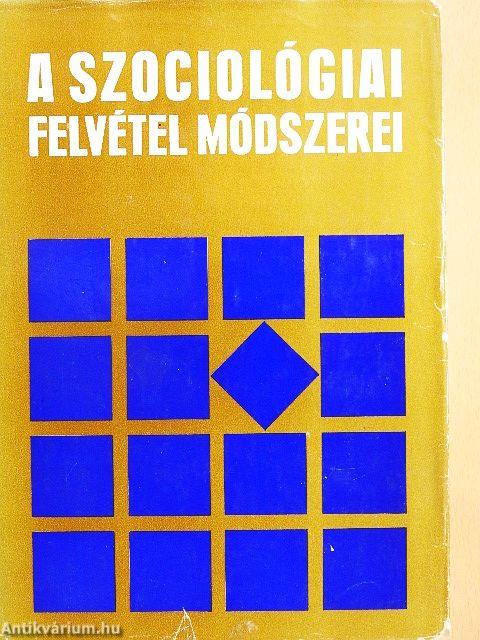 A szociológiai felvétel módszerei