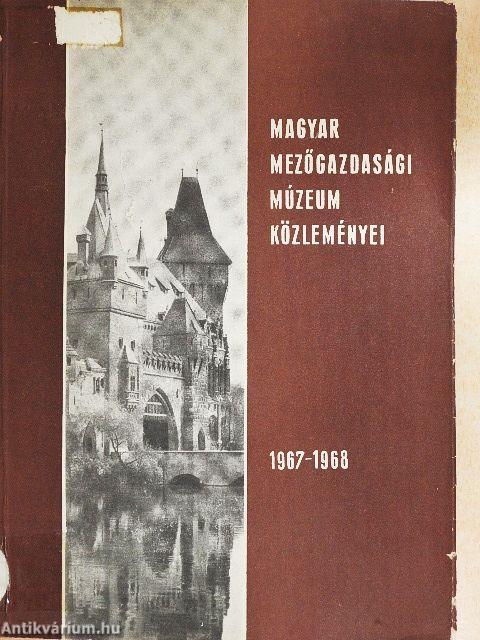 Magyar Mezőgazdasági Múzeum Közleményei 1967-1968