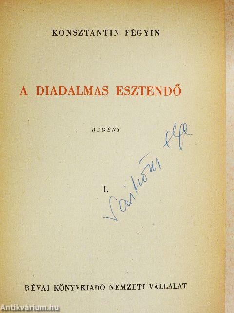 A diadalmas esztendő I-II.