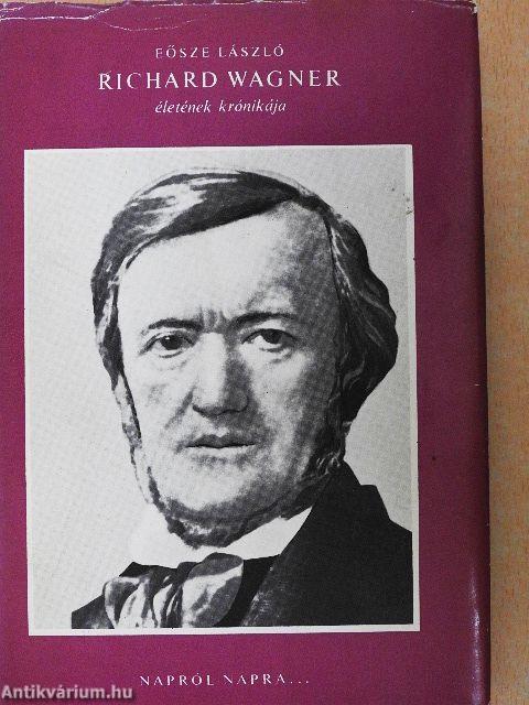 Richard Wagner életének krónikája