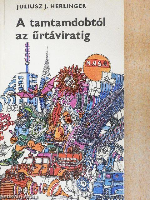 A tamtamdobtól az űrtáviratig