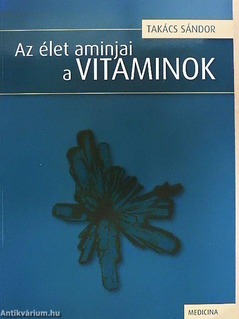 Az élet aminjai a vitaminok