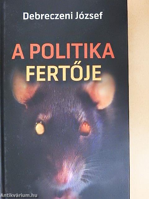 A politika fertője