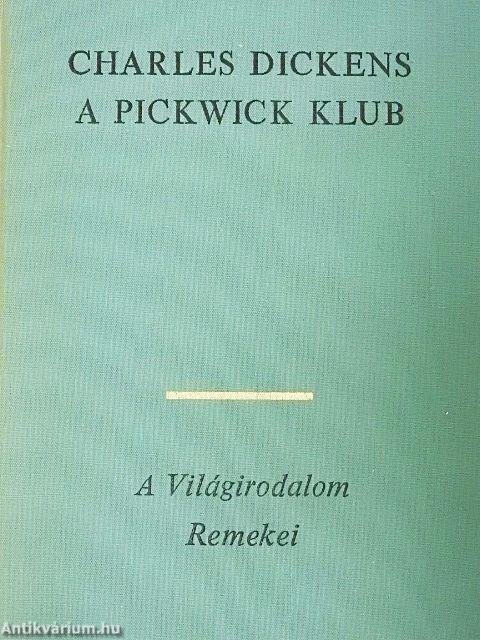 A Pickwick Klub I-II.