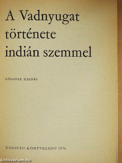 A Vadnyugat története indián szemmel