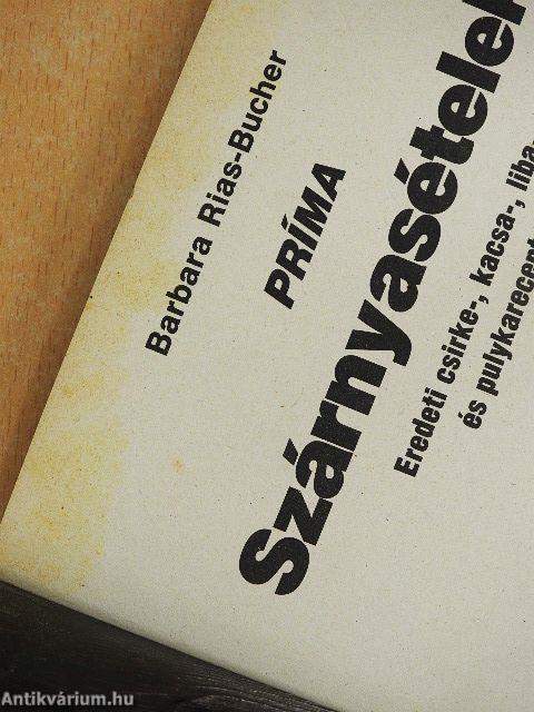 Príma szárnyasételek