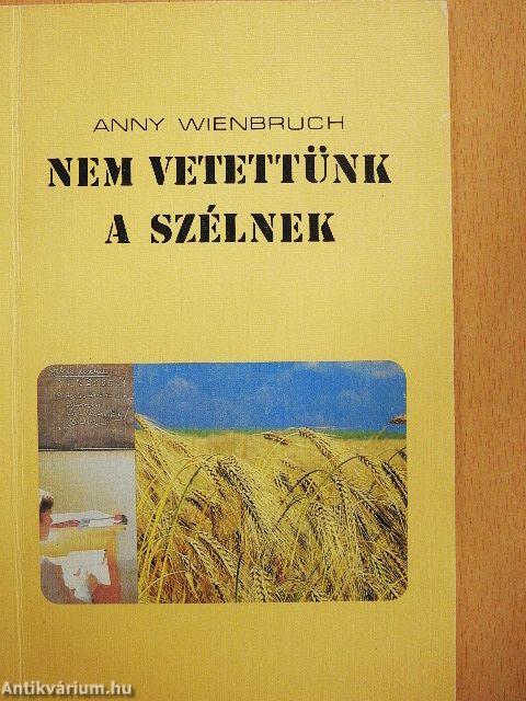 Nem vetettünk a szélnek