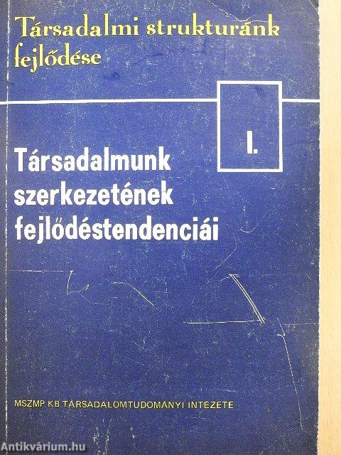 Társadalmunk szerkezetének fejlődéstendenciái