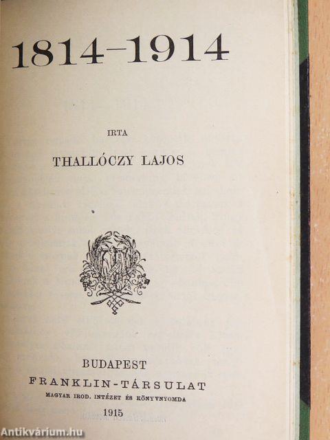 A kilenczvenes évek reformeszméi és előzményeik/Beust és Andrássy 1870- és 1871-ben/A magyar éjszaka/Italicae res/1814-1914