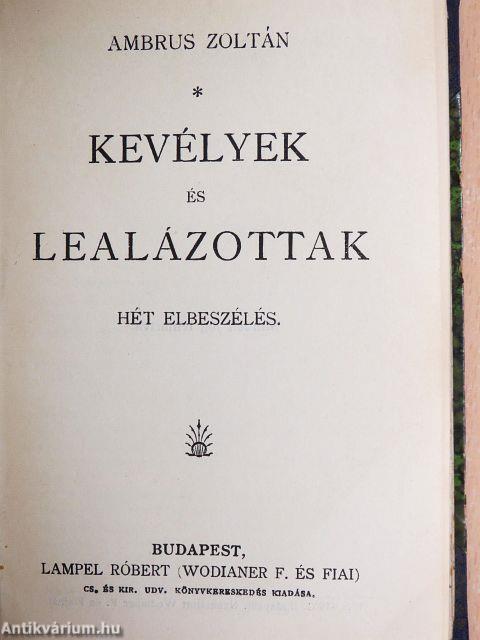 Berzsenyi báró és családja I-II./Lillias/Jancsi és Juliska és egyéb elbeszélések/Kevélyek és lealázottak/Téli sport és egyéb elbeszélések/Árnyék-alakok/Hajótöröttek/Ámor és a halálfej