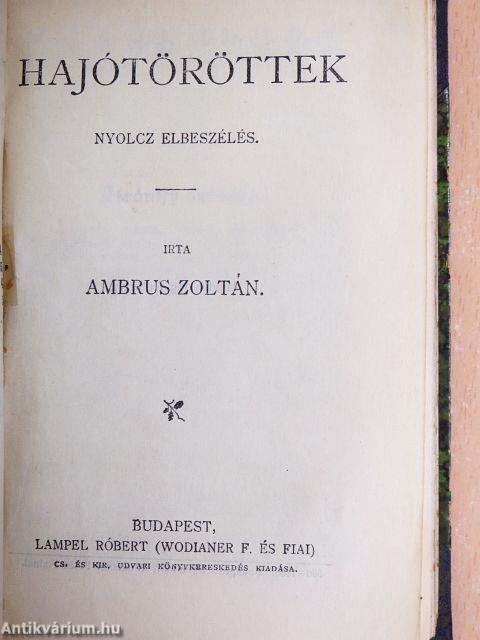 Berzsenyi báró és családja I-II./Lillias/Jancsi és Juliska és egyéb elbeszélések/Kevélyek és lealázottak/Téli sport és egyéb elbeszélések/Árnyék-alakok/Hajótöröttek/Ámor és a halálfej