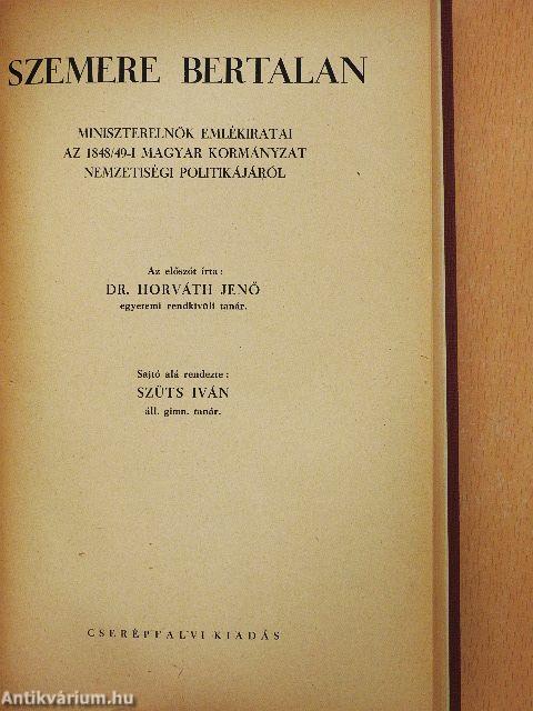 Szemere Bertalan miniszterelnök emlékiratai az 1848/49-i magyar kormányzat nemzetiségi politikájáról