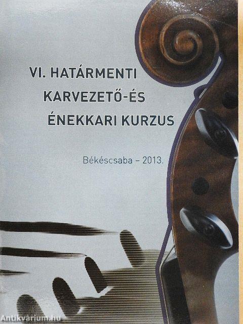 VI. Határmenti karvezető- és énekkari kurzus