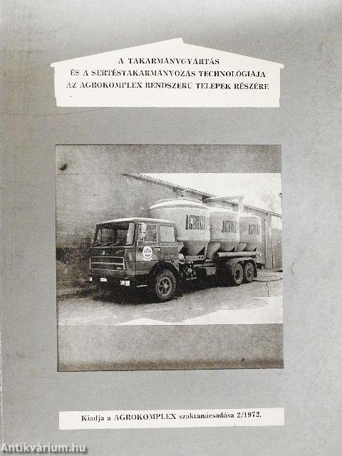 A takarmánygyártás és a sertéstakarmányozás technológiája az Agrokomplex rendszerű telepek részére