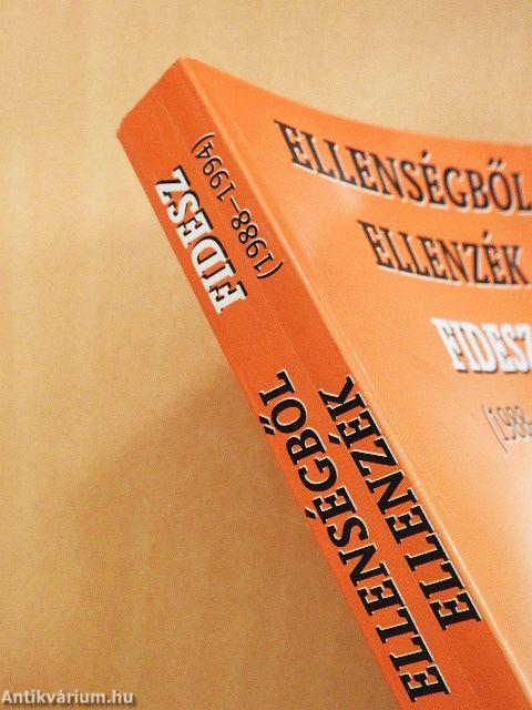 Ellenségből ellenzék - Fidesz